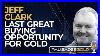 Jeff-Clark-Last-Great-Buying-Opportunity-For-Gold-01-mlrs